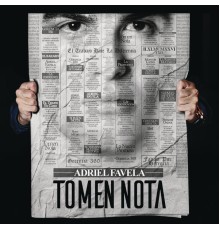 Adriel Favela - Tomen Nota