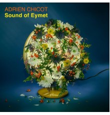 Adrien Chicot - Sound of Eymet