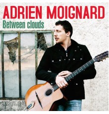 Adrien Moignard - Between Clouds