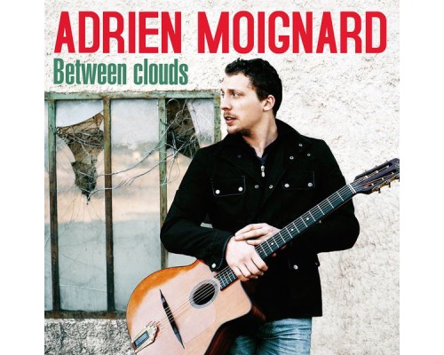 Adrien Moignard - Between Clouds