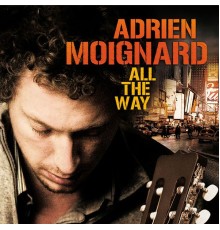 Adrien Moignard - All the Way