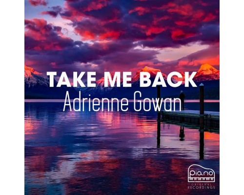 Adrienne Gowan - Take Me Back