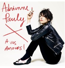 Adrienne Pauly - A vos amours