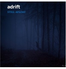 Adrift - Still Afloat