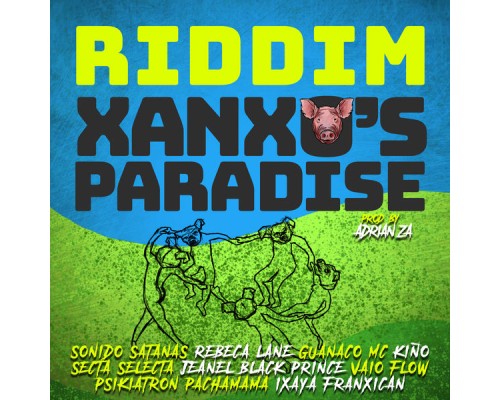 Adrián Za - Xanxo's Paradise  (Riddim)
