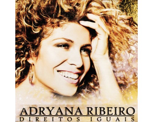 Adryana Ribeiro - Direitos Iguais