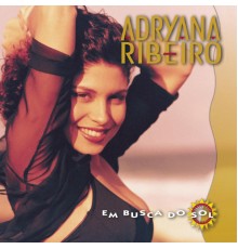 Adryana Ribeiro - Em Busca Do Sol