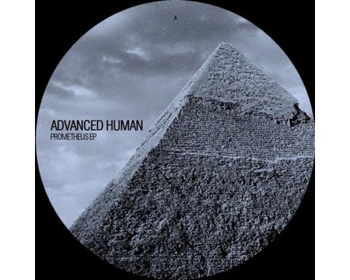 Advanced Human - Prometheus Ep