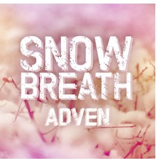 Adven - Snow Breath