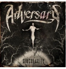 Adversary - Singularity