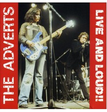 Adverts - Live And Loud!!