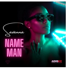 AdvoKit Productions, Savanna - Name Man