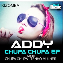 Ady - Chupa Chupa