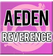 Aeden - Reverence