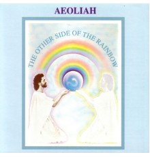 Aeoliah - The Other Side Of The Rainbow