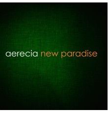 Aerecia - New Paradise