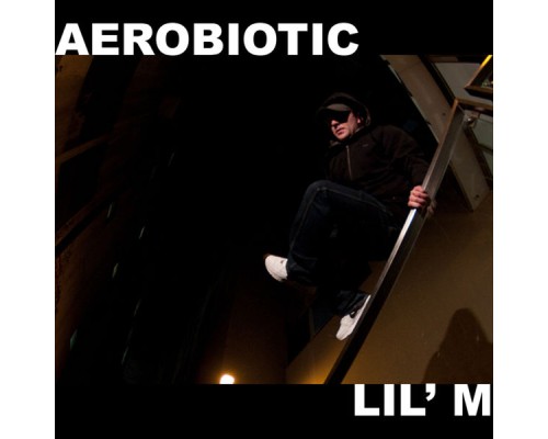 Aerobiotic - Lil' M EP