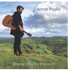 Aeron Pughe - Rhwng Uffern a Darowen