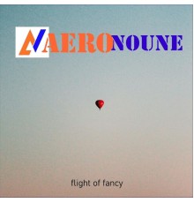 Aeronoune - Flight of Fancy