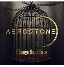 Aerostone - Change Your Fate