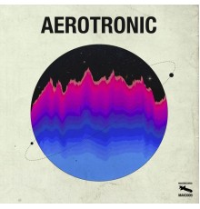 Aerotronic - Vertigo Universe EP