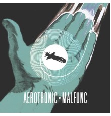 Aerotronic - Malfunc