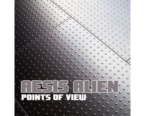 Aesis Alien - Point of View