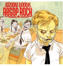 Aesop Rock - Bazooka Tooth