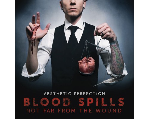 Aesthetic Perfection - Blood Spills Not Far From The Wound