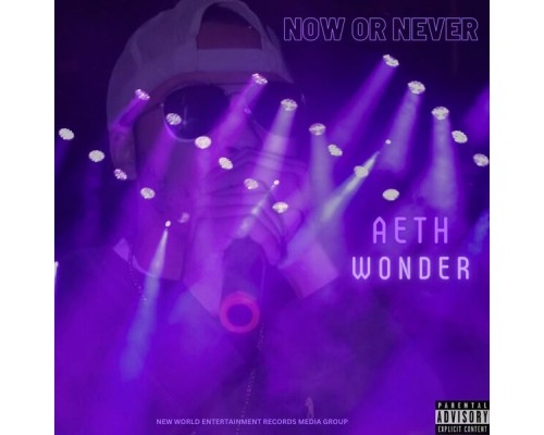 Aeth Wonder - Now Or Never