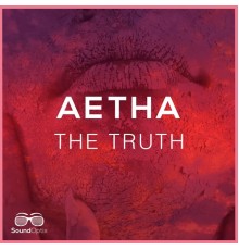 Aetha - The Truth