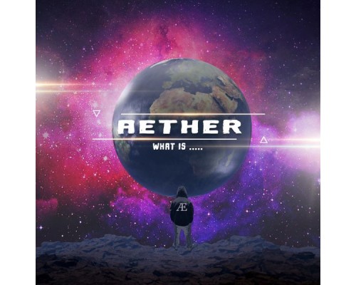 Aether - What Is.....