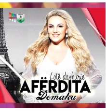 Aferdita Demaku - Lotë Dashurije