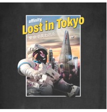 Affinity - Lost in Tokyo