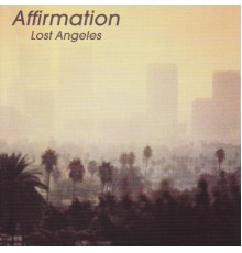 Affirmation - Lost Angeles