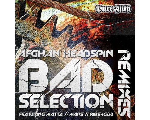 Afghan Headspin - Bad Selection