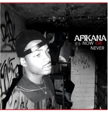 Afikana - Now or Never