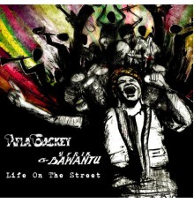 Afla Sackey & Afrik Bawantu - Life On the Street