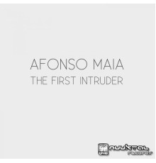 Afonso Maia - The First Intruder