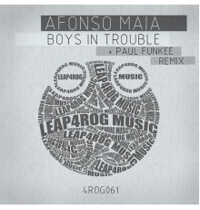 Afonso Maia - Boys In Trouble