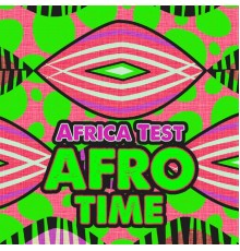 Africa Test - Afro Time