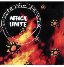 Africa Unite - Un Sole Che Brucia