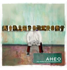 Afro-Haitian Experimental Orchestra (AHEO) - Afro-Haitian Experimental Orchestra