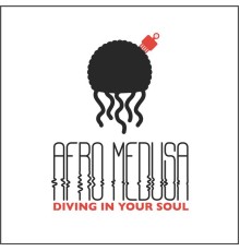 Afro Medusa - Diving In Your Soul