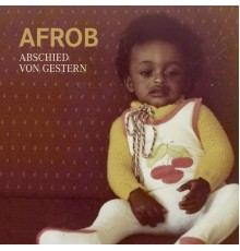 Afrob - Abschied von Gestern