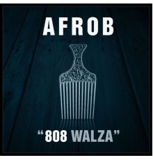 Afrob - 808 Walza