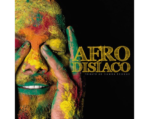 Afrodisiaco - Tributo Ao Samba Reggae