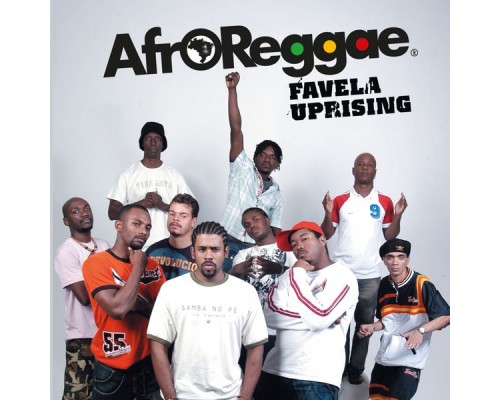 Afroreggae - Favela Uprising