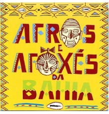 Afros e Afoxés - Afros e Afoxés da Bahia