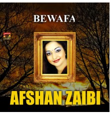 Afshan Zaibi - Bewafa